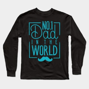 No. 1 Dad In The World Long Sleeve T-Shirt